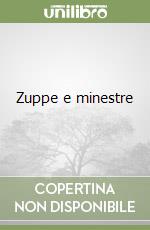 Zuppe e minestre