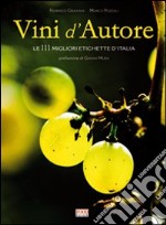 Vini d'autore. Ediz. illustrata libro