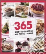 365 ricette gustose per tutto l'anno libro