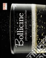 Bollicine. Pensieri, parole e ricette. Ediz. illustrata libro