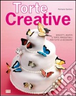 Torte creative. Ediz. illustrata libro