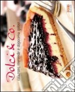 Dolci & Co. Colazioni, merende e dopocena golosi libro