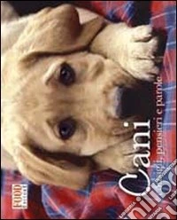 Cani. Pensieri, parole e pappe