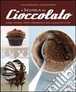 A scuola di cucina. Cioccolato libro