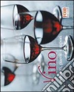 Vino. Pensieri; parole e sapori. Ediz. illustrata libro