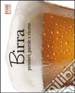 Birra. Pensieri, parole e ricette libro