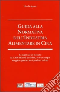 Guida alla normativa dell'industria alimentare in Cina libro