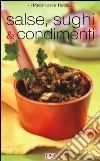 Salse, sughi & condimenti libro
