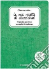 C'era una volta... Le mie ricette di stuzzichini libro