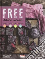 Free. Dolci senza glutine, latte, uova, zucchero libro