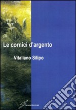 Le cornici d'argento