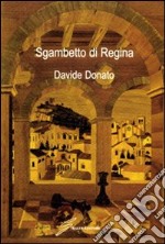 Sgambetto di regina libro