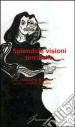 Splendide visioni terrifiche libro