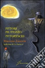 Pittori piuttosto pittoreschi