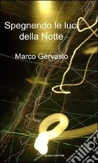 Spegnendo le luci della notte