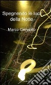 Spegnendo le luci della notte libro