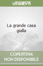 La grande casa gialla libro