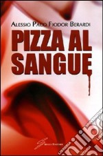 Pizza al sangue