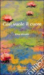 Così vuole il cuore