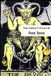 Free love libro di Chiamenti Massimiliano