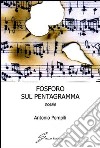 Fosforo sul pentagramma. Poesie libro