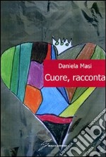 Cuore, racconta libro