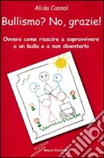 Bullismo? No, grazie!