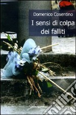 I sensi di colpa dei falliti libro