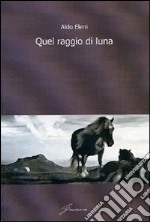 Quel raggio di luna libro