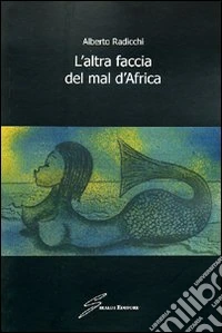 L'altra faccia del mal d'Africa