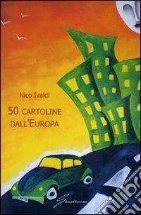 Cinquanta cartoline dall'Europa libro