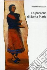 La padrona di Santa Maria libro