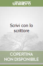 Scrivi con lo scrittore libro