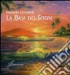 La baia dei sogni libro