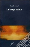 La lunga estate libro di Condorelli Mario