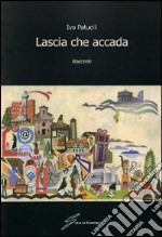 Lascia che accada libro