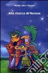 Alla ricerca di Nerone libro di Chiesi Mazzanti Stefano