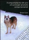 Il comportamento del cane e le principali anomalie comportamentali libro