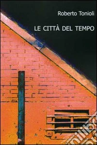 Le Città del tempo