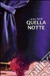 Quella notte libro