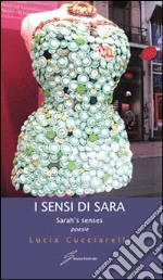 I sensi di Sara-Sarah's senses. Ediz. bilingue