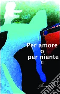 Per amore o per niente