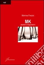 Mk. Passioni e trasgressioni libro