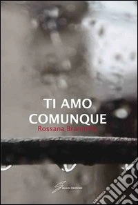 Ti amo comunque