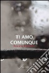 Ti amo comunque libro