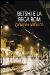 Betshi e la bega rom libro