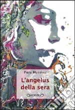 L'Angelus della sera libro