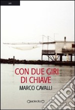 Con due giri di chiave libro