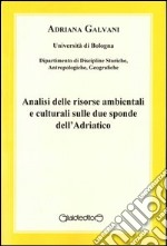 Analisi delle risorse ambientali e culturali sulle due sponde dell'Adriatico libro