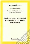 Analisi delle risorse ambientali e culturali sulle due sponde dell'Adriatico libro di Galvani Adriana